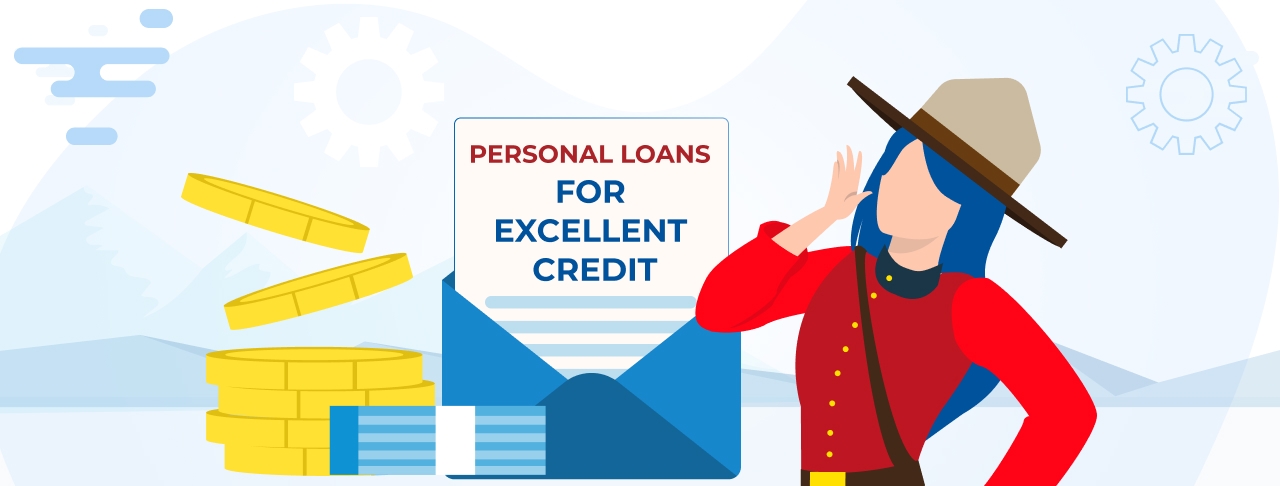 Loans for Excellent Credit Score in Canada. Apply Online