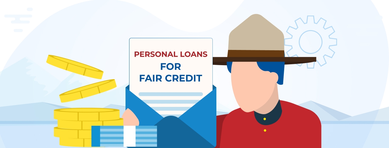 Loans for Fair Credit Score in Canada. Apply Online