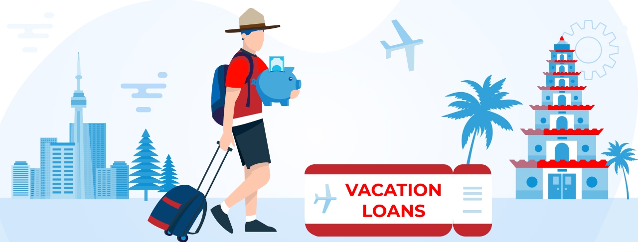 Vacation Loans in Canada. Apply Online