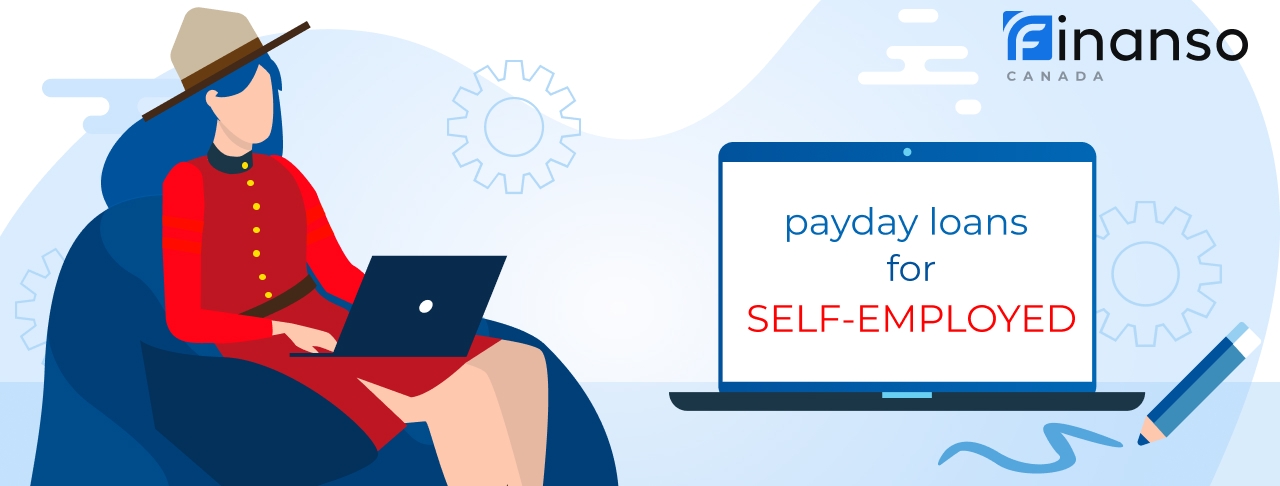 Payday Loans for Self-Employed in Canada. Apply Online