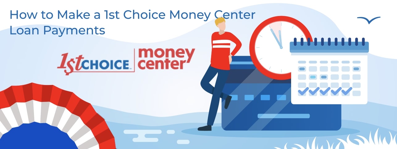 1st choice money center repay