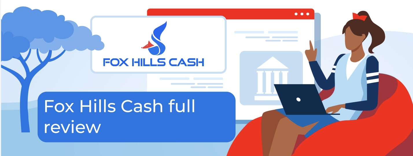 Fox Hills Cash Review: Features, Rates, Requirements, and Customer Feedback of 2026