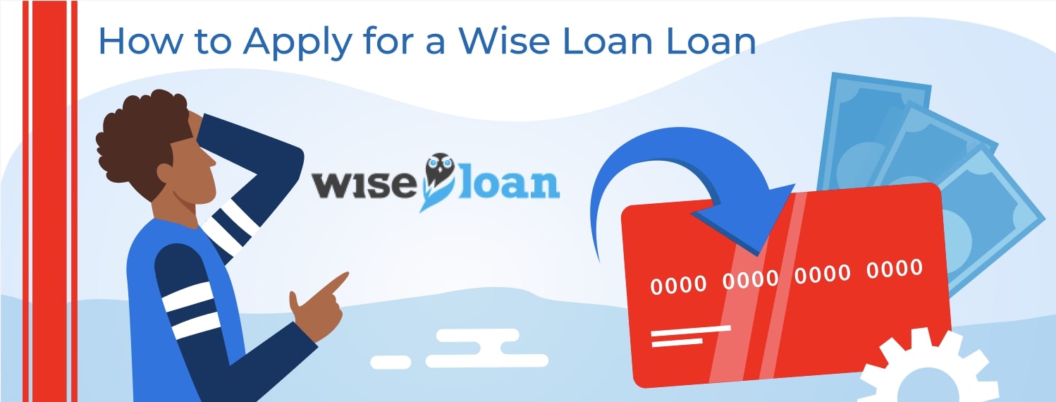 How To Apply For a Wise Loan Loan Online