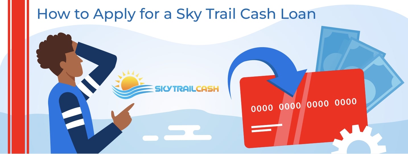 How To Apply For a SkyTrailCash Loan Online