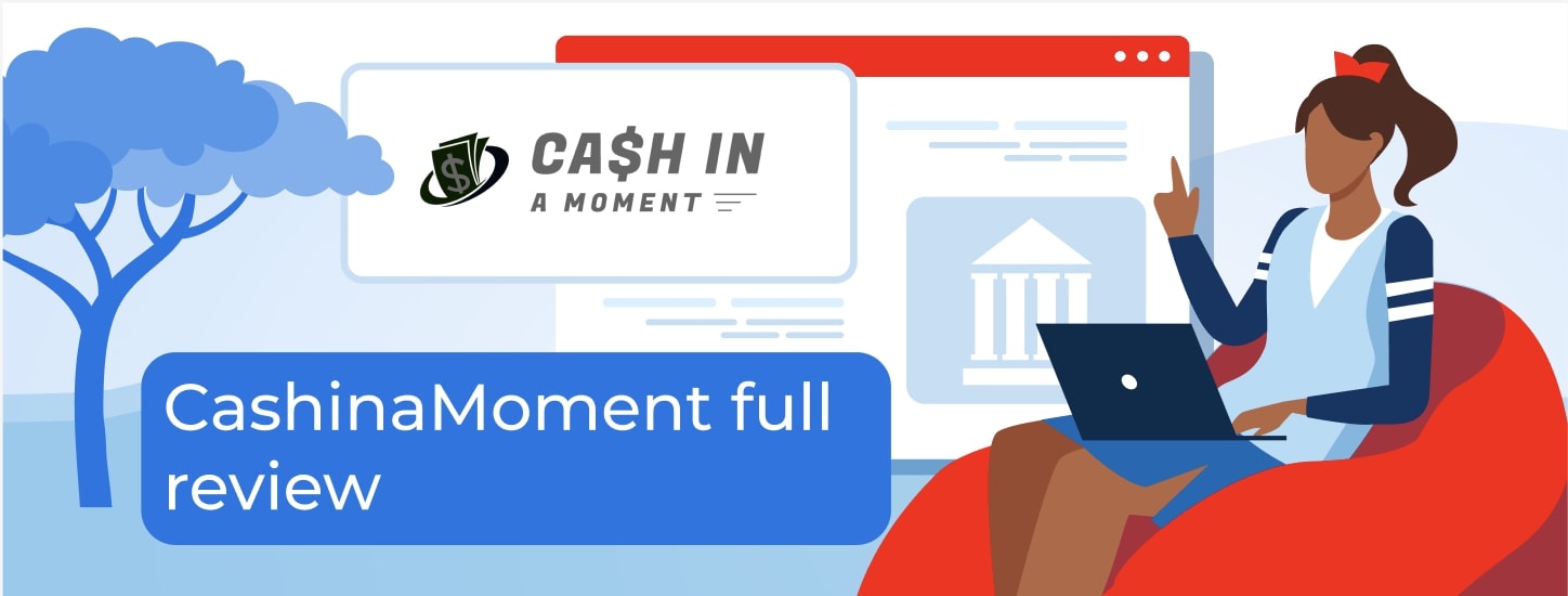 CashinaMoment Review: Features, Rates, Requirements, and Customer Feedback of 2025