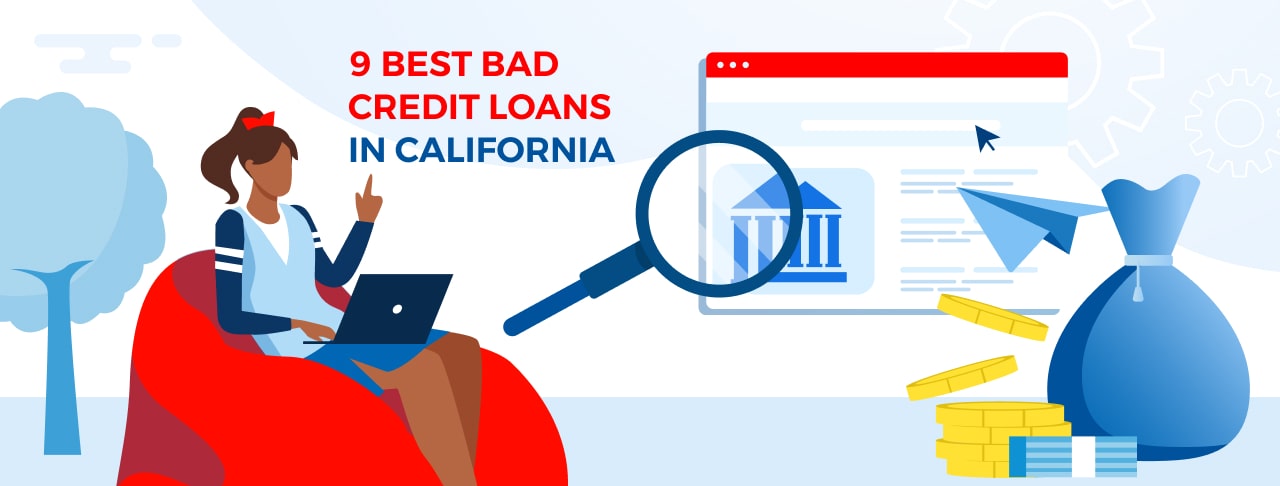 Top 9 Bad Credit Loans in California: Best Options 